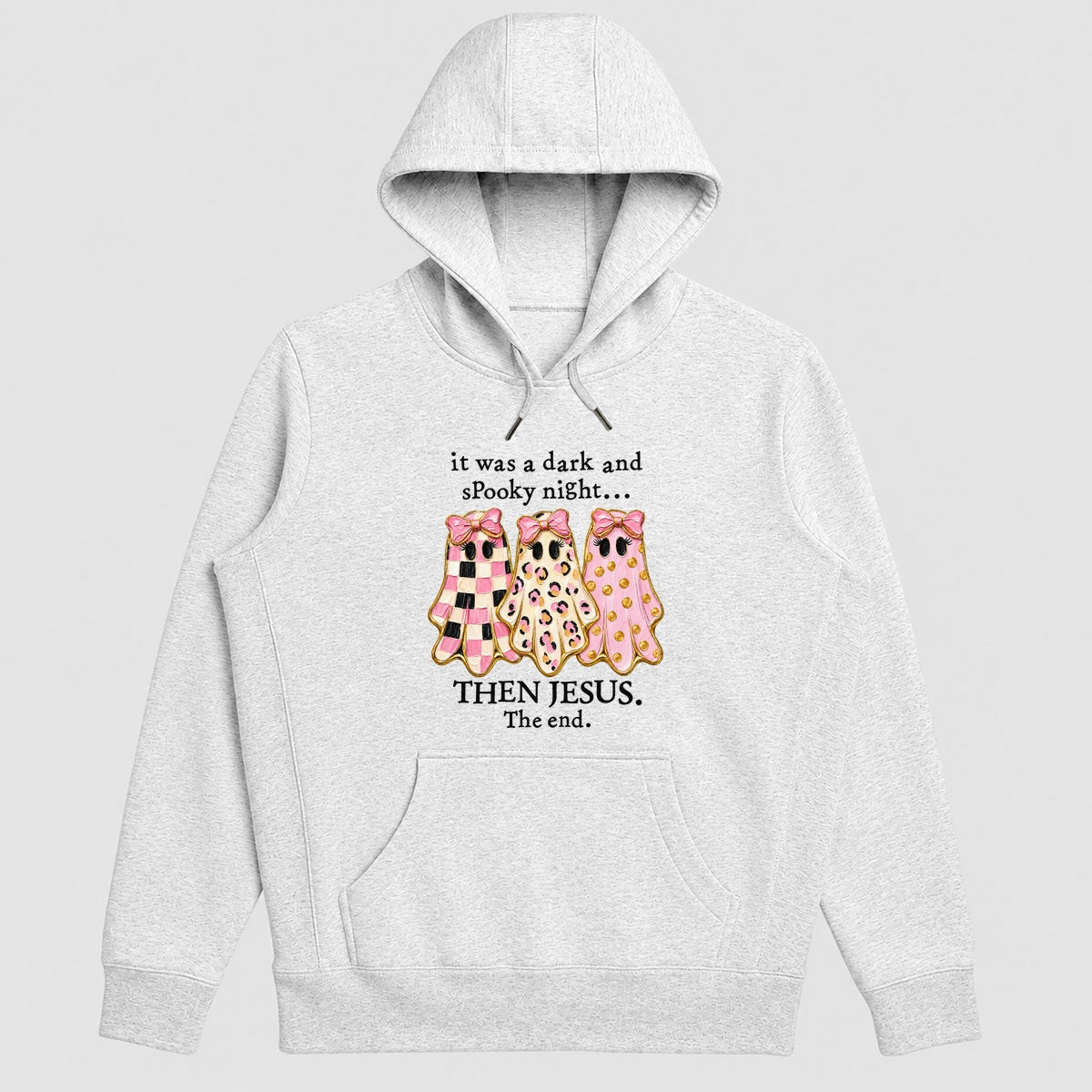 It Was A Dark And Spooky Night Then Jesus The End, Gift For Christian Girls - 2D Unisex Hoodie