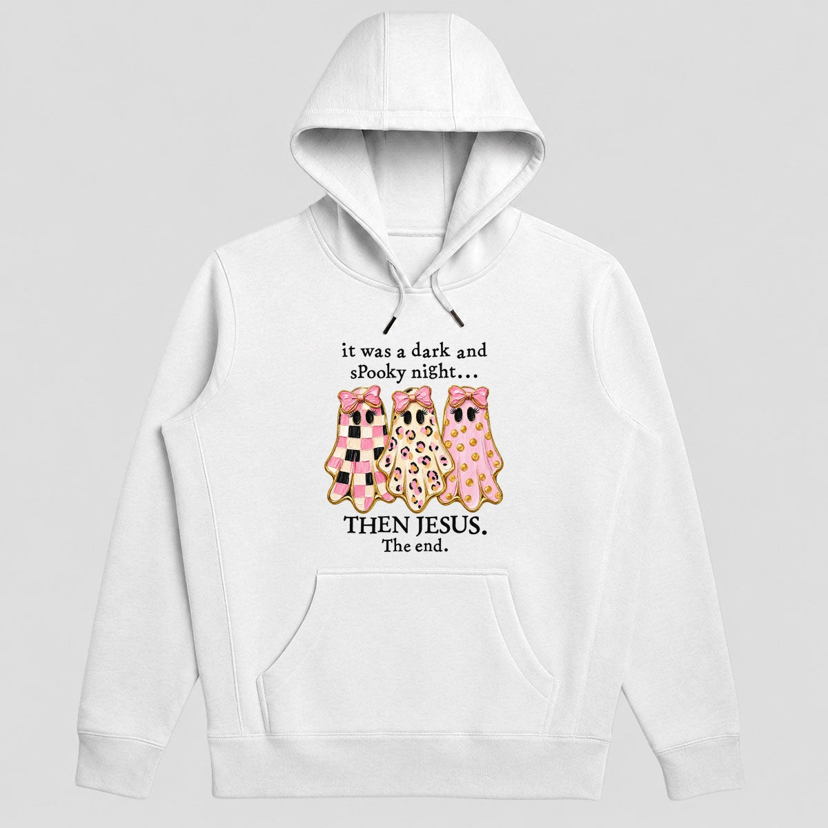 It Was A Dark And Spooky Night Then Jesus The End, Gift For Christian Girls - 2D Unisex Hoodie