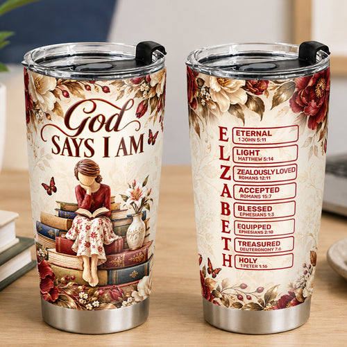 God Says I Am, Gift For Women | Personalized Stainless Steel Tumbler