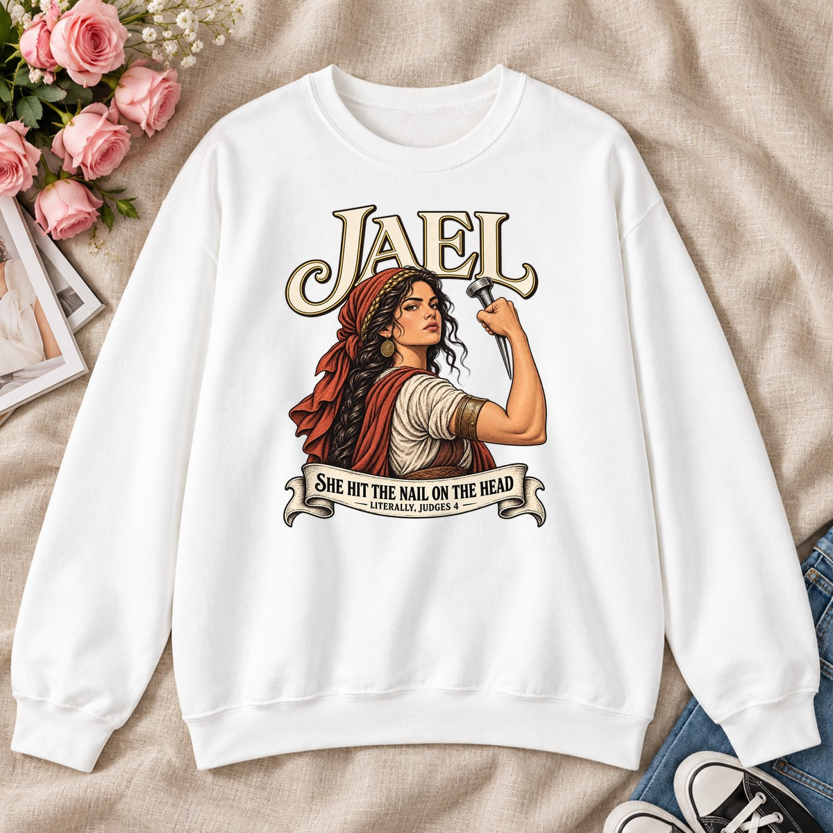 Jael She Hit The Nail On The Head, Gift For Strong Christian Women - 2D Unisex Sweatshirt