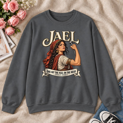 Jael She Hit The Nail On The Head, Gift For Strong Christian Women - 2D Unisex Sweatshirt