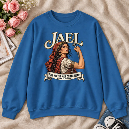 Jael She Hit The Nail On The Head, Gift For Strong Christian Women - 2D Unisex Sweatshirt