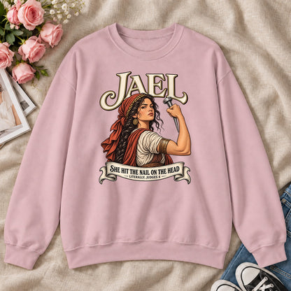 Jael She Hit The Nail On The Head, Gift For Strong Christian Women - 2D Unisex Sweatshirt