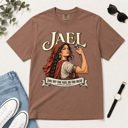 Jael She Hit The Nail On The Head, Funny Bible Gift For Christian Women | 2D Unisex Garment-dyed T-shirt
