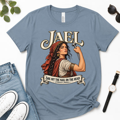 Jael She Hit The Nail On The Head, Judges 4:21, Funny Bible Gift For Christian Women | 2D Unisex Premium T-shirt