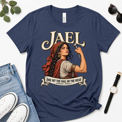 Jael She Hit The Nail On The Head, Judges 4:21, Funny Bible Gift For Christian Women | 2D Unisex Premium T-shirt