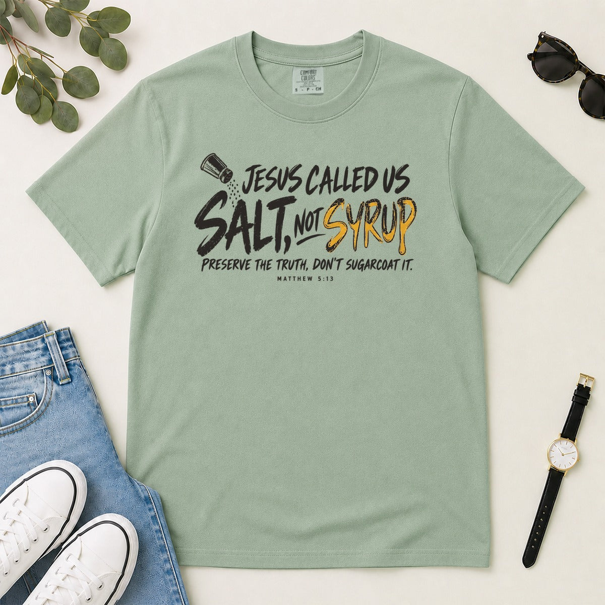 Jesus Called Us Salt Not Syrup, Matthew 5:13, Christian Gift For Believers | 2D Unisex Garment-dyed T-shirt