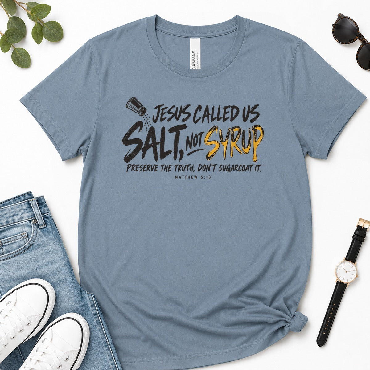 Jesus Called Us Salt Not Syrup, Matthew 5:13, Christian Gift For Believers | 2D Unisex Premium T-shirt