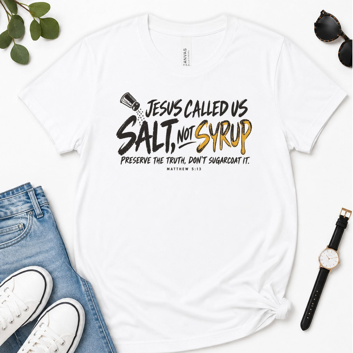 Jesus Called Us Salt Not Syrup, Matthew 5:13, Christian Gift For Believers | 2D Unisex Premium T-shirt