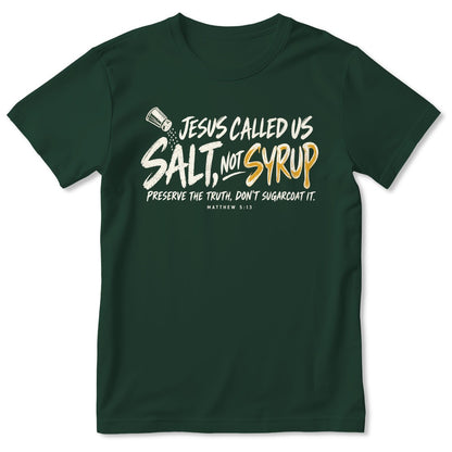 Jesus Called Us Salt Not Syrup, Matthew 5:13, Christian Gift For Believers | 2D Unisex T-shirt