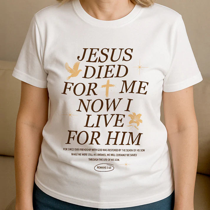 Jesus Died For Me Now | 2D Unisex T-shirt