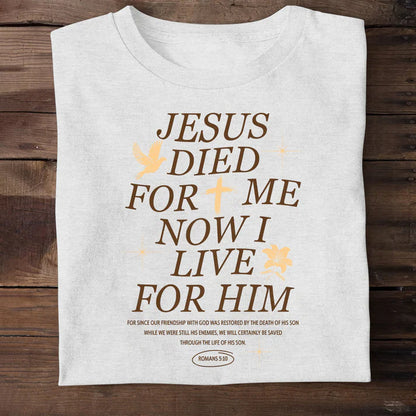 Jesus Died For Me Now | 2D Unisex T-shirt