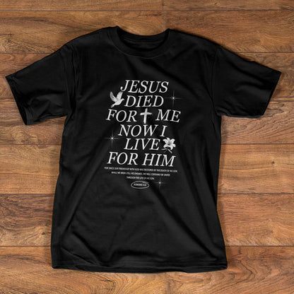 Jesus Died For Me Now | 2D Unisex T-shirt