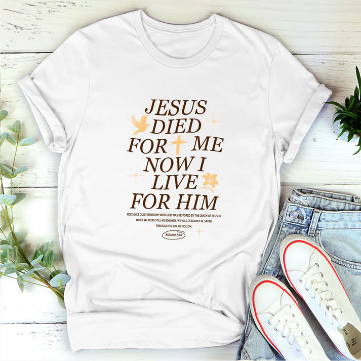 Jesus Died For Me Now | 2D Unisex T-shirt