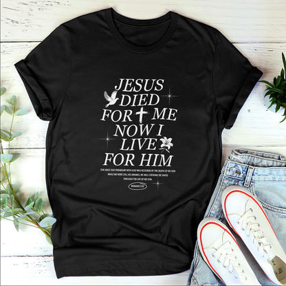 Jesus Died For Me Now | 2D Unisex T-shirt