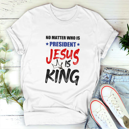 Jesus Is King Regardlessly | 2D Unisex T-shirt