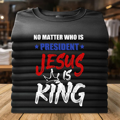 Jesus Is King Regardlessly | 2D Unisex T-shirt