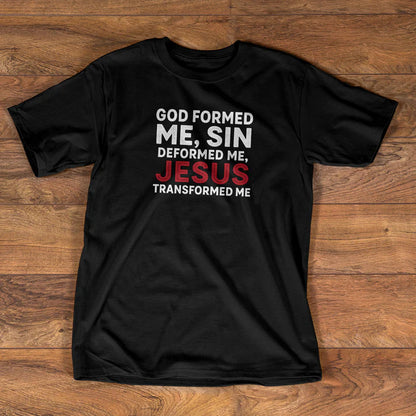 Jesus Transformed Me  | 2D Unisex T-shirt