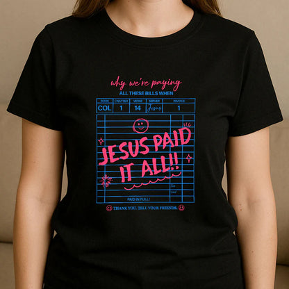 Jesus Paid It All | 2D Unisex T-shirt