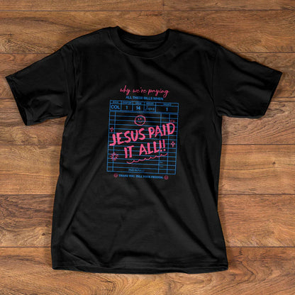 Jesus Paid It All | 2D Unisex T-shirt