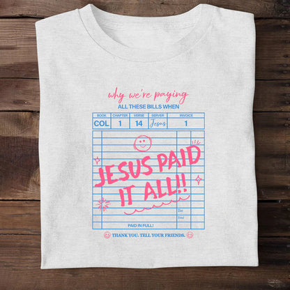 Jesus Paid It All | 2D Unisex T-shirt