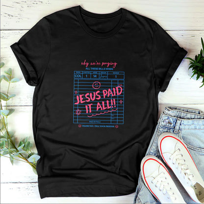 Jesus Paid It All | 2D Unisex T-shirt