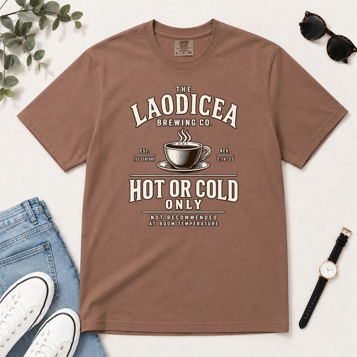 Laodicea Brewing Co Hot Or Cold Only, Gift For Christian Coffee Lovers - 2D Unisex Garment-dyed T-shirt