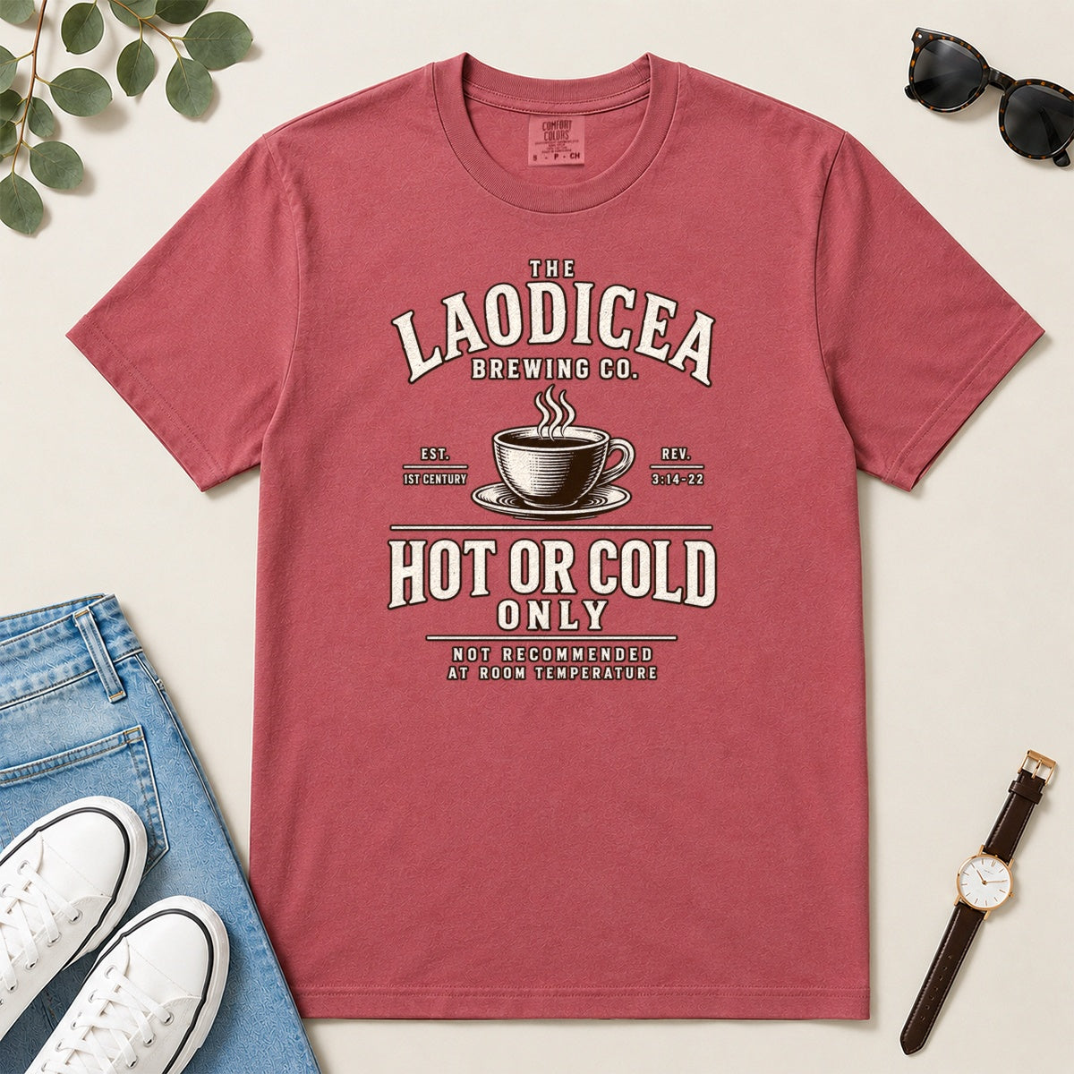 Laodicea Brewing Co Hot Or Cold Only, Gift For Christian Coffee Lovers - 2D Unisex Garment-dyed T-shirt
