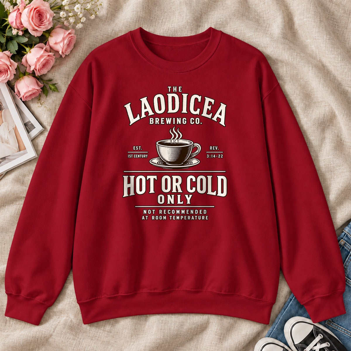 Laodicea Brewing Co Hot Or Cold Only, Gift For Christian Coffee Lovers - 2D Unisex Sweatshirt