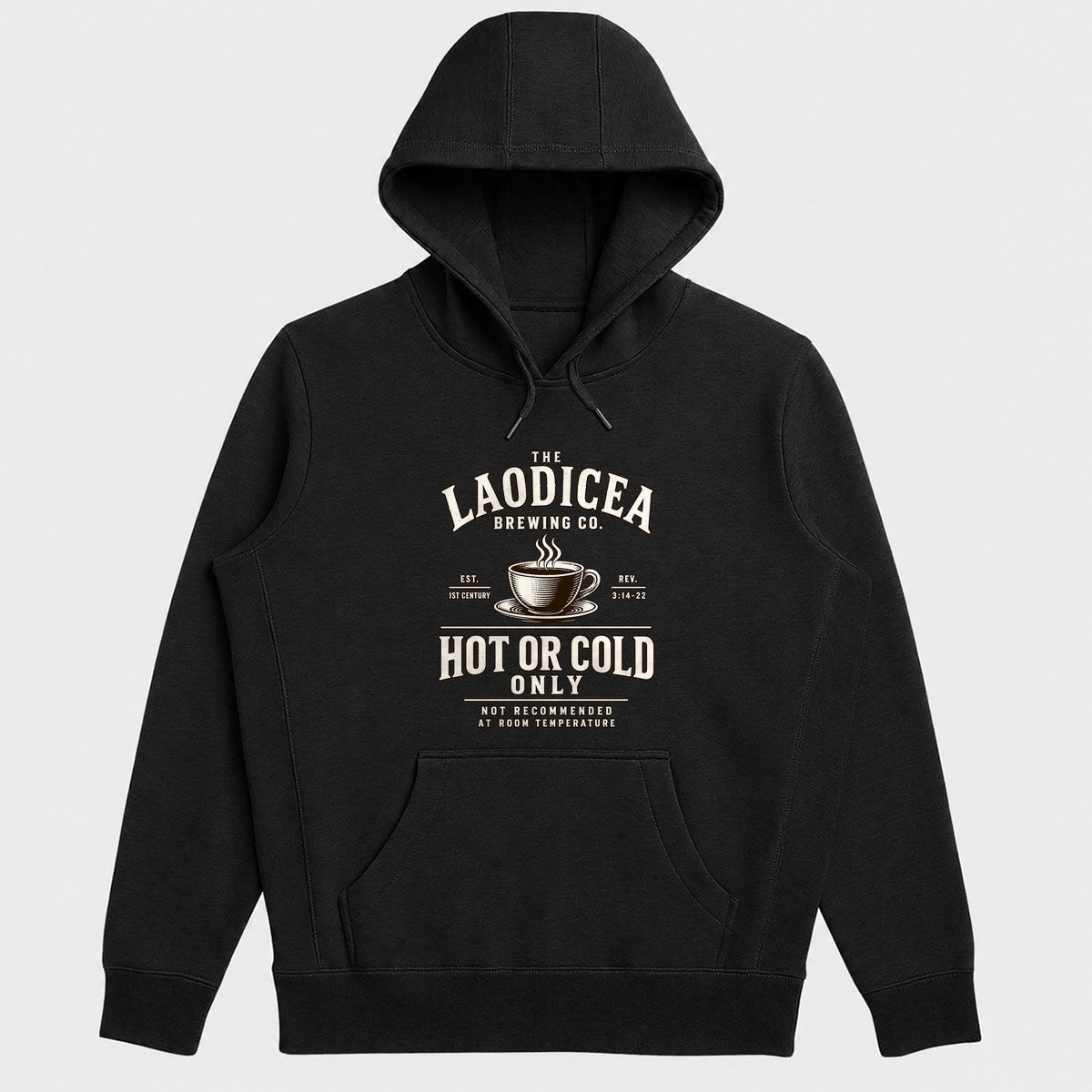 Laodicea Brewing Co Hot Or Cold Only, Gift For Christian Coffee Lovers - 2D Unisex Hoodie