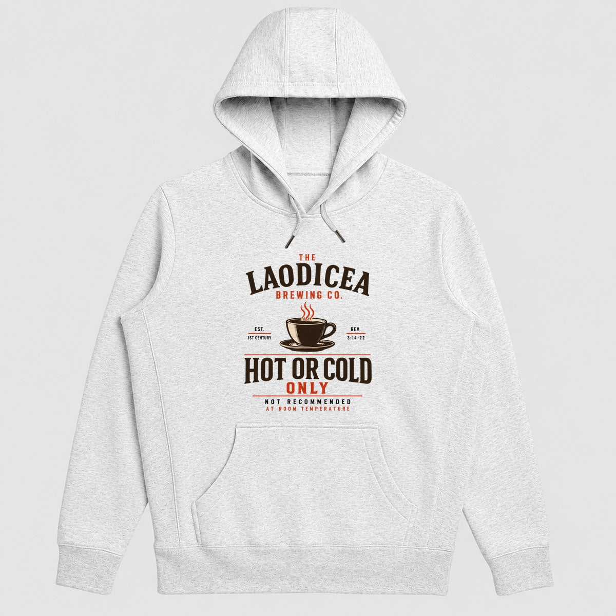 Laodicea Brewing Co Hot Or Cold Only, Gift For Christian Coffee Lovers - 2D Unisex Hoodie