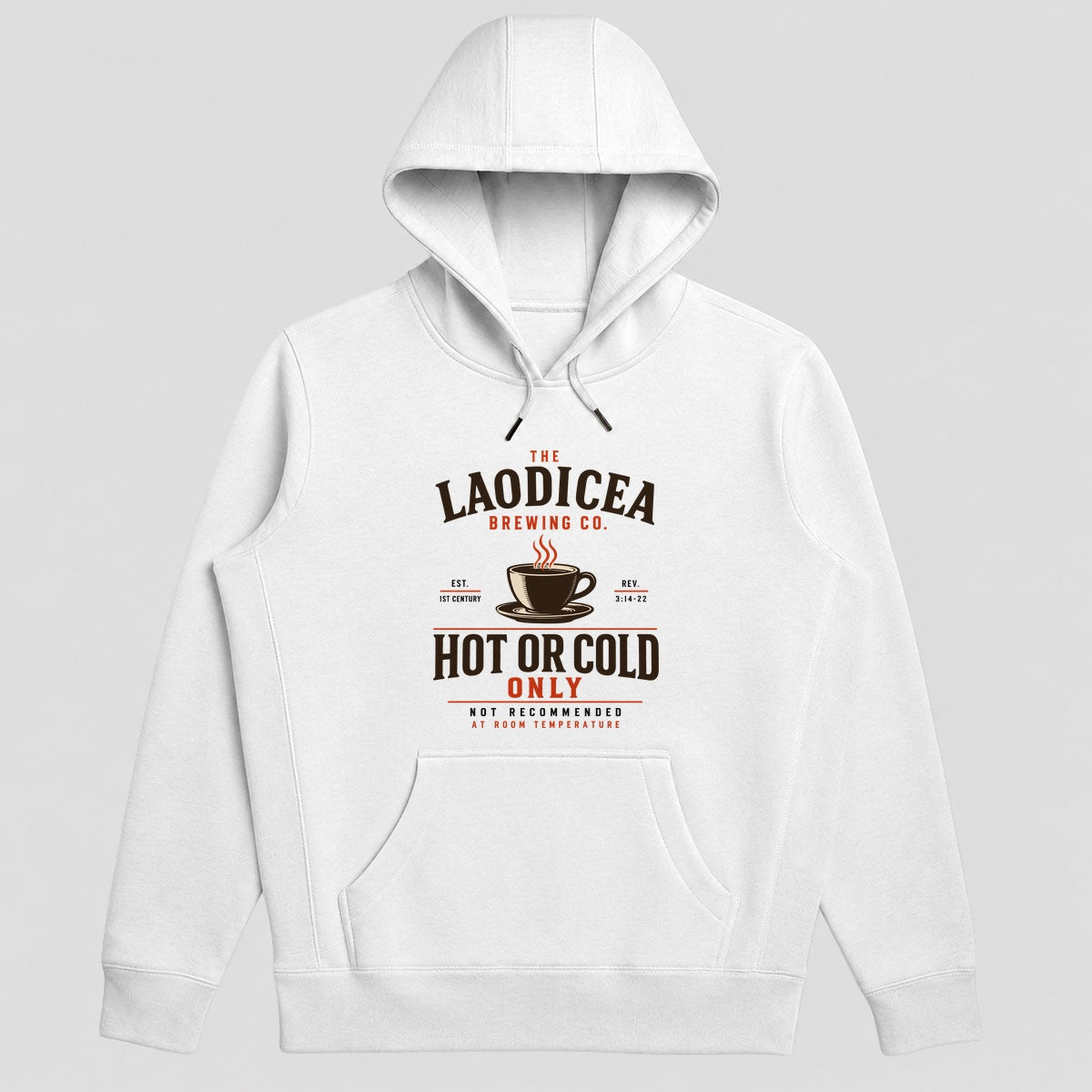 Laodicea Brewing Co Hot Or Cold Only, Gift For Christian Coffee Lovers - 2D Unisex Hoodie