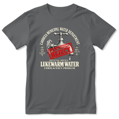 Laodicea Municipal Water Department Lukewarm Water Complacency Problem, Gift For Christian Bible Humor Lovers - 2D Unisex T-shirt