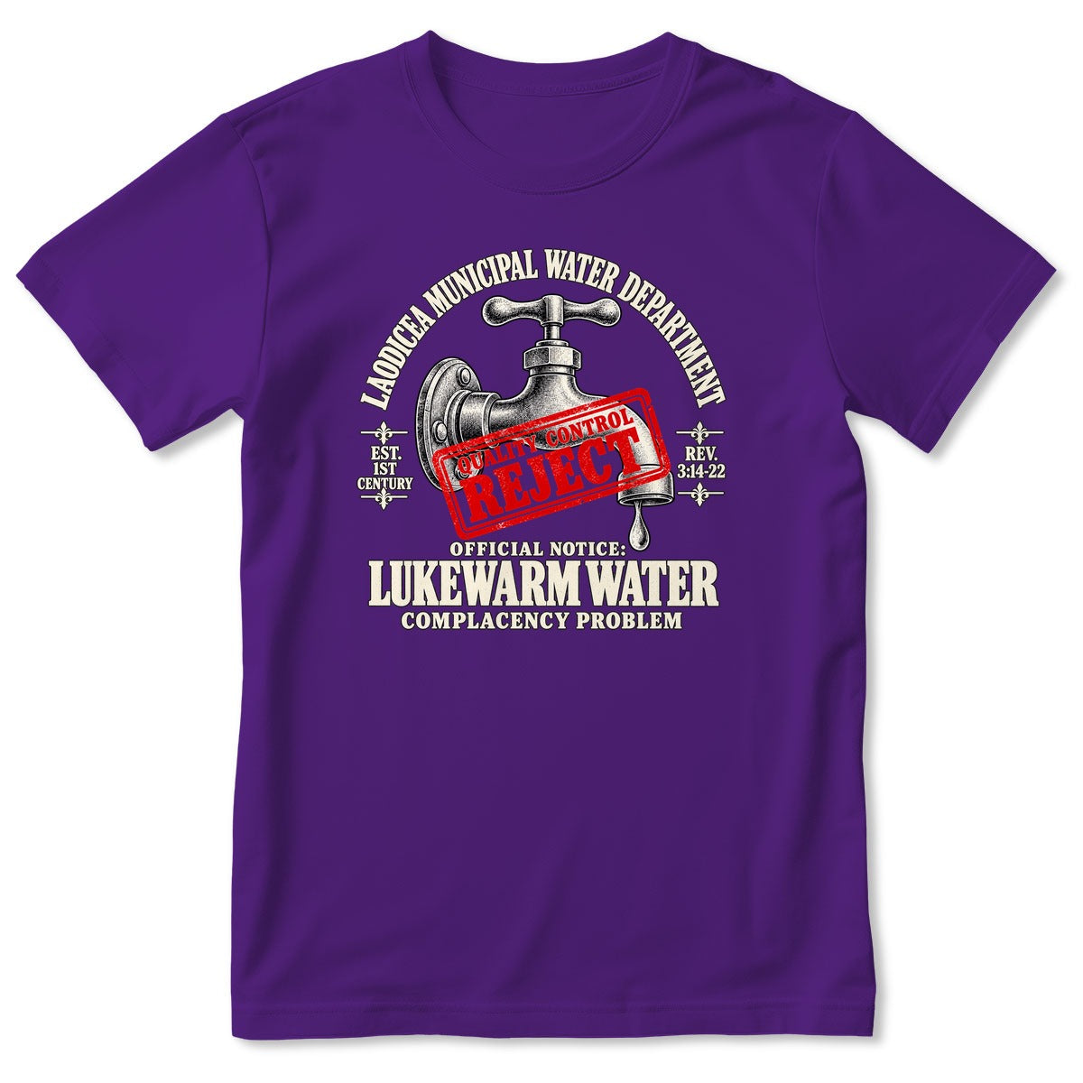 Laodicea Municipal Water Department Lukewarm Water Complacency Problem, Gift For Christian Bible Humor Lovers - 2D Unisex T-shirt