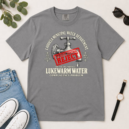 Laodicea Municipal Water Department Lukewarm Water, Gift For Bible Study Lovers - 2D Unisex Garment-dyed T-shirt