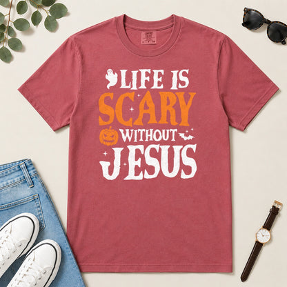 Life Is Scary Without Jesus, Gift For Christian Halloween Lovers - 2D Unisex Garment-dyed T-shirt