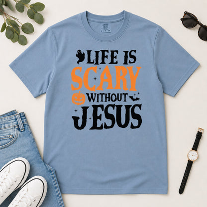 Life Is Scary Without Jesus, Gift For Christian Halloween Lovers - 2D Unisex Garment-dyed T-shirt