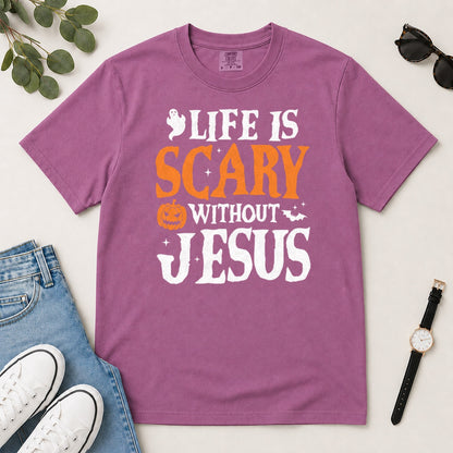 Life Is Scary Without Jesus, Gift For Christian Halloween Lovers - 2D Unisex Garment-dyed T-shirt