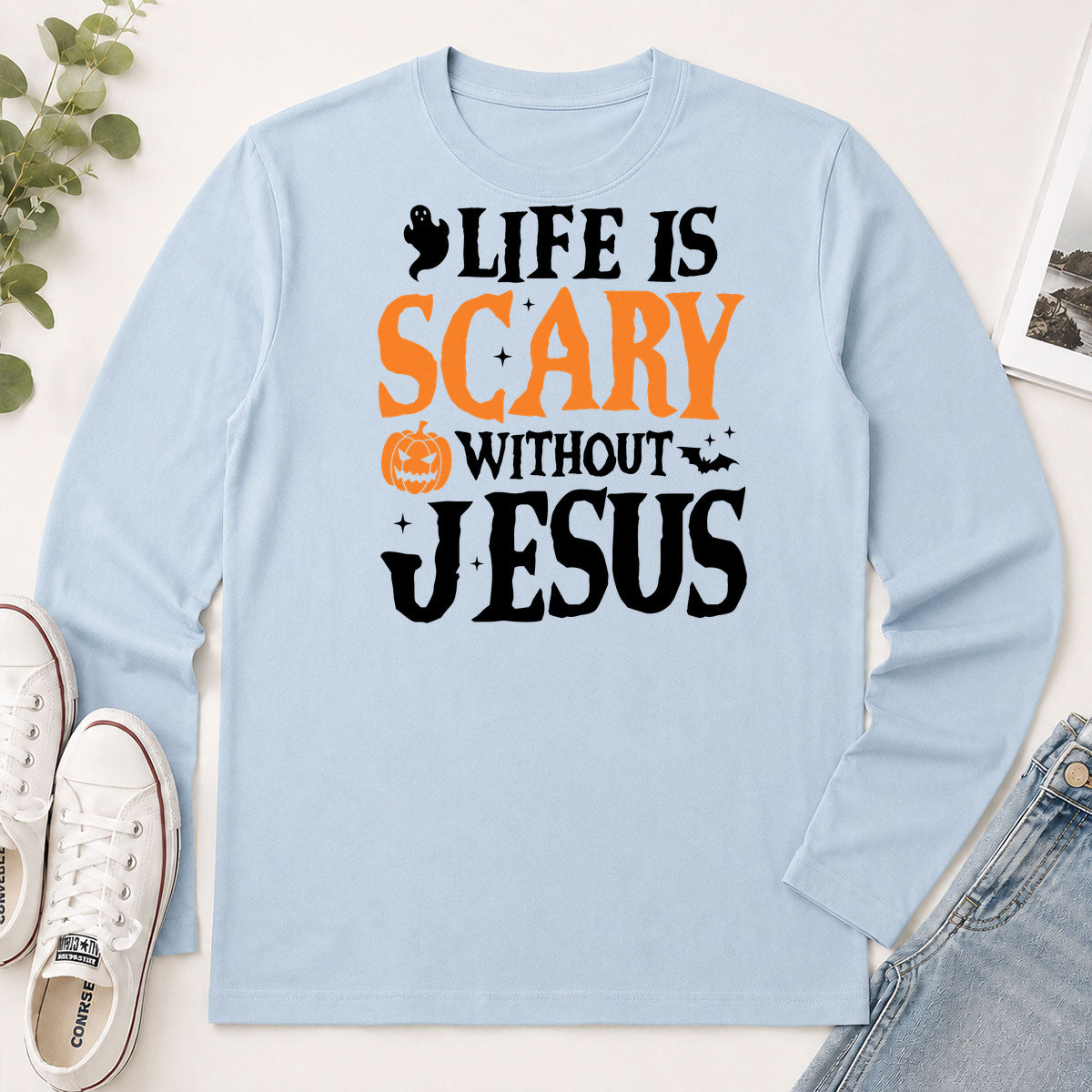 Life Is Scary Without Jesus, Gift For Loved One - 2D Unisex Long Sleeve