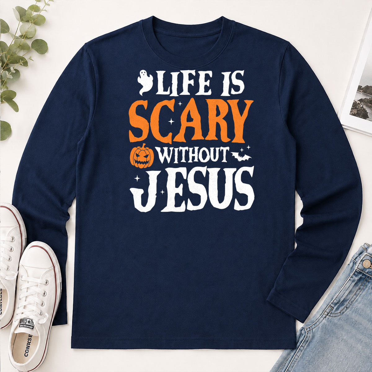 Life Is Scary Without Jesus, Gift For Loved One - 2D Unisex Long Sleeve