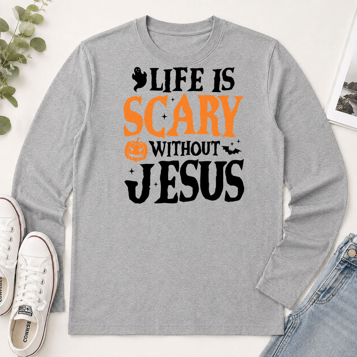 Life Is Scary Without Jesus, Gift For Loved One - 2D Unisex Long Sleeve