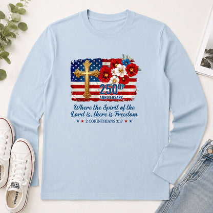 Where The Spirit Of The Lord Is There Is Freedom 2 Corinthians 3.17 - Christian Gift - 2D Unisex Long Sleeve