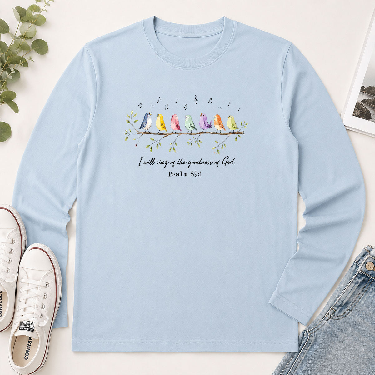 I Will Sing Of The Goodness Of God Psalm 89.1 - Gift For Women - 2D Unisex Long Sleeve