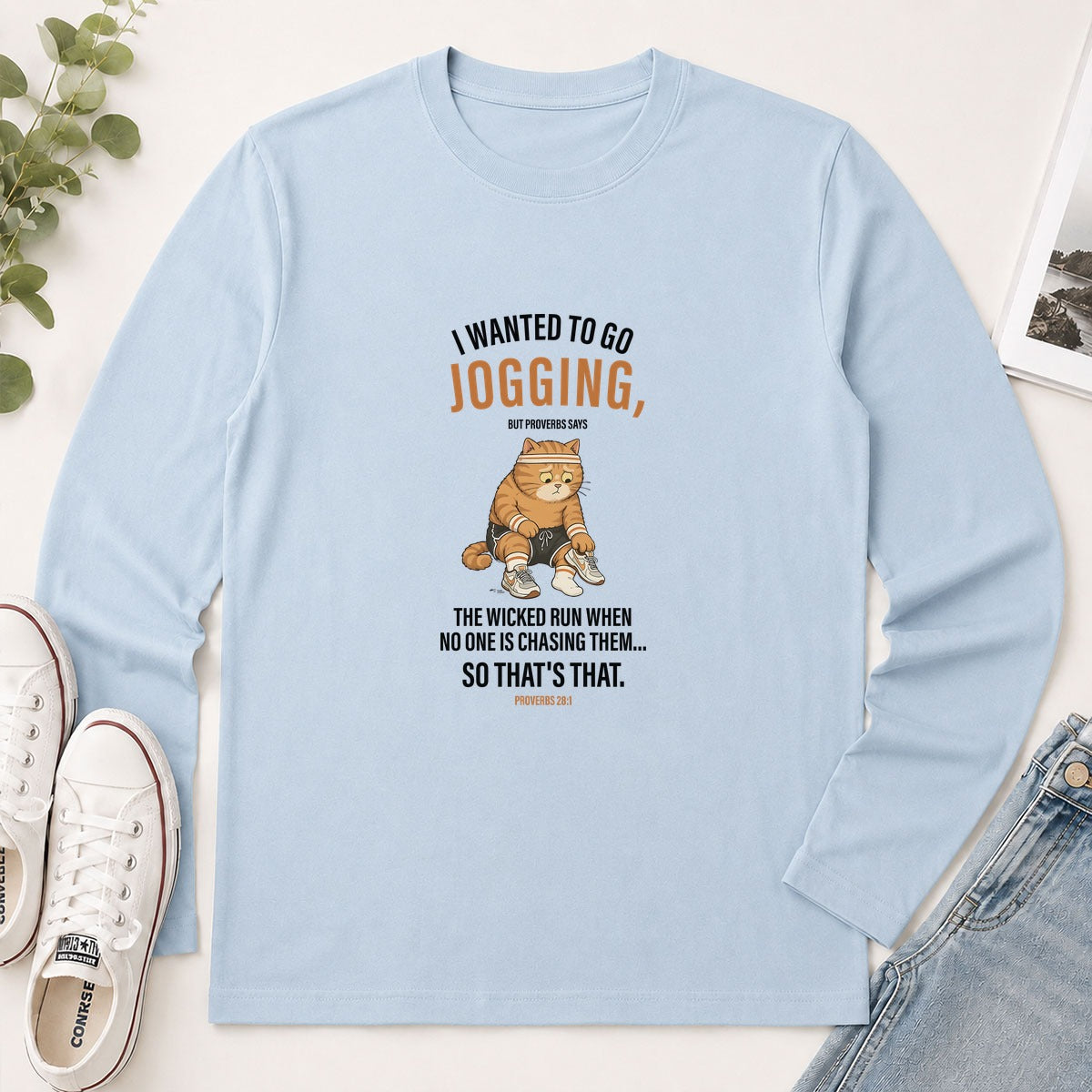 I Wanted To Go Jogging Proverbs 28-1, Funny Christian Gift - 2D Unisex Long Sleeve