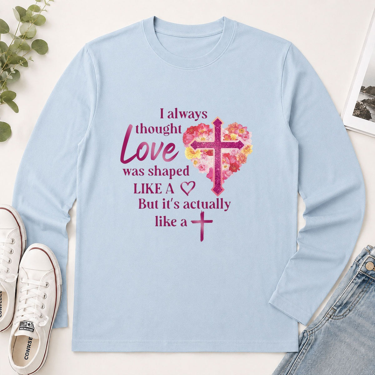 Love Is Actually Shaped Like A Cross, Christian Gift - 2D Unisex Long Sleeve