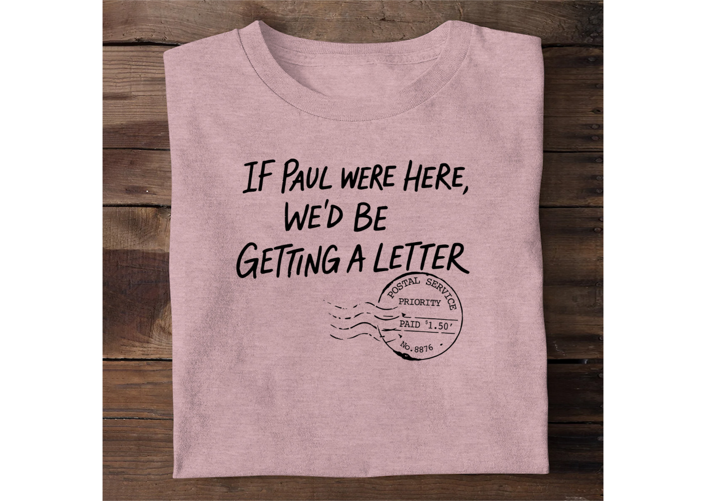 If Paul Were Here | 2D Unisex T-shirt