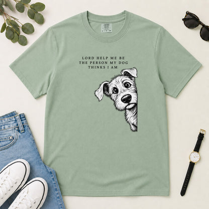 Lord Help Me Be The Person My Dog Thinks I Am, Gift For Christian Dog Lovers - 2D Unisex Garment-dyed T-shirt