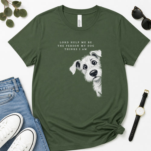 Lord Help Me Be The Person My Dog Thinks I Am, Gift For Christian Dog Lovers - 2D Unisex Premium T-shirt