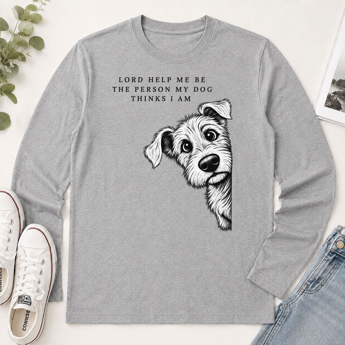 Lord Help Me Be The Person My Dog Thinks I Am, Gift For Christian Dog Lovers - 2D Unisex Long Sleeve