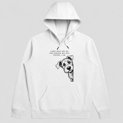 Lord Help Me Be The Person My Dog Thinks I Am, Gift For Christian Dog Moms - 2D Unisex Hoodie